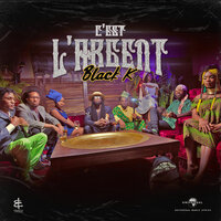 C'est l'argent - Black K