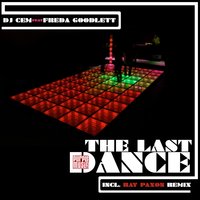 The Last Dance - Freda Goodlett & DJ Cem