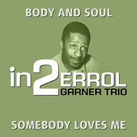 Body And Soul - Erroll Garner Trio