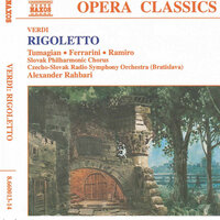 Rigoletto, Act II: Compiuto pur quanto a fare mi resta (Rigoletto, Gilda, Usciere, Monterone) - Yordy Ramiro & Alida Ferrarini & Eduard Tumagian & Ladislav Neshyba & Jozef Spacek & Robert Szucs & Джузеппе Верди