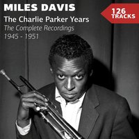Merry Go Round - Charlie Parker All Stars & Miles Davis