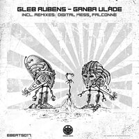 Ganba Ulade - Gleb Rubens & Digital Mess