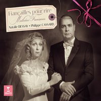 Poulenc: 3 Poèmes de Louise de Vilmorin, FP 91: No. 3, Aux officiers de la garde blanche - Natalie Dessay & Philippe Cassard & Франсис Пуленк