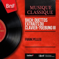 Clavier-Übung III, 4 Duettos: No. 2 in F Major, BWV 803 - Frank Pelleg & Johann Sebastian Bach