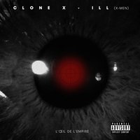 L'œil de l'empire - Ill & Clone X