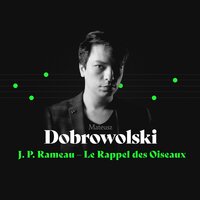 Le Rappel des Oiseaux - Mateusz Dobrowolski & Жан-Филипп Рамо