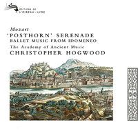 Mozart: Ballet Music from Idomeneo, K.367 - No. 2 Pas Seul de Mr le Grand - The Academy of Ancient Music & Christopher Hogwood & Academy Of Ancient Music & Вольфганг Амадей Моцарт