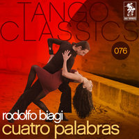 Cuatro palabras - Rodolfo Biagi & Jorge Ortiz