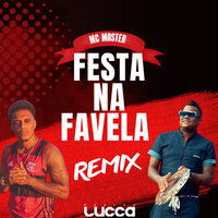 Festa na Favela - Deejay Lucca & MC Master