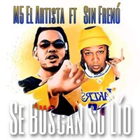 Se Buscan Su Lio - M5 El Artista & Sin Freno