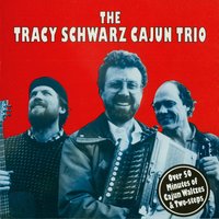 La valse de tout l'monde - The Tracy Schwarz Cajun Trio & Tracy Schwarz & Lee Blackwell & Matt Haney