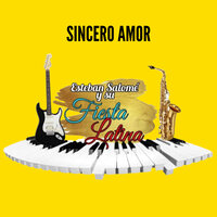 Sincero Amor, Cuando Volverás, Tu Estas Conmigo - Esteban Salome y Su Fiesta Latina
