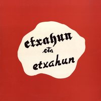 Ahaide delizius huntan - Niko Etxart & Amaia Zubiria & Beñat Axiari & Imanol