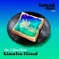 Elastic Mind - JIRO & GreenFlamez