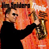 Lover Man Oh Where Can You Be? - Jim Snidero
