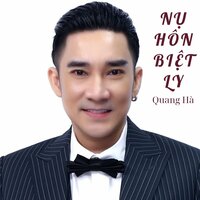 Nụ Hôn Biệt Ly - Quang Ha