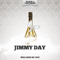Wild Side Of Live - Jimmy Day