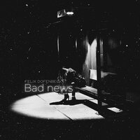 Bad News - Felix Dofenbeck