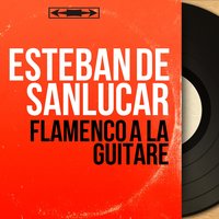 Soleares Gaditanas - Esteban De Sanlucar