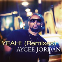 Yeah ! - Aycee Jordan
