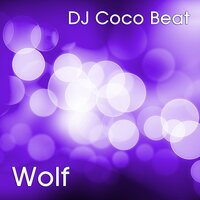 Wolf - DJ Coco Beat