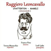 Chatterton - Mameli: "Salve ora prima di quiete" - Lodi Luka & Lodi Luka, Teresa Musacchio, Franco Pino & Teresa Musacchio & Franco Pino & Руджеро Леонкавалло