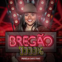 Volta pra Mim - Priscila Carolynne