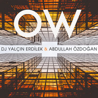 Ow - DJ Yalçın Erdilek & Abdullah Özdoğan