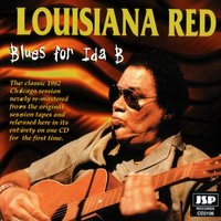 Blues For Ida B - Louisiana Red