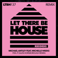 Feel It - Michael antley & Michelle Weeks & Glen Horsborough