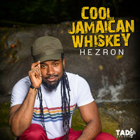 Cool Jamaican Whiskey - Hezron & Dean Fraser