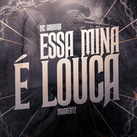 Essa Mina É Louca - MC GORDURA & Maabeatz