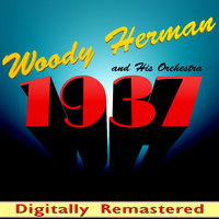 You Took the Words Right out of My Heart - Woody Herman