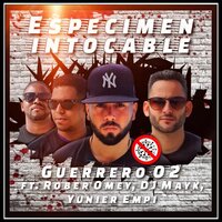 Espécimen Intocable - Guerrero O2 & DJ MAYK & Rober Omey
