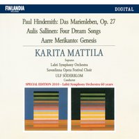 Sallinen : Neljä laulua unesta, Op. 30: I. Unesta tehty mies (Four Dream Songs, Op. 30: I. Man Made from Sleep) - Karita Mattila
