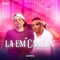 La em Cancun - Mc L4 & Mc Za