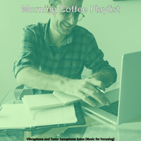 Grand Tenor Saxophone Solo - Vibe for Working from Home - Morning Coffee Playlist