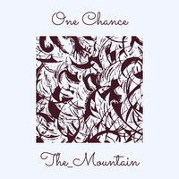 One Chance - The_Mountain