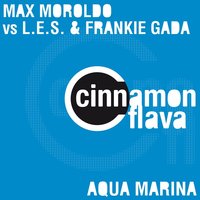 Aqua Marina (Paul & Luke Short Wave) - Max Moroldo & L.E.S. & Frankie Gada