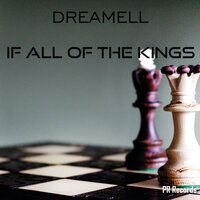 If all of the kings - Dreamell