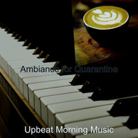 Suave Ambiance for Staying Home - Upbeat Morning Music
