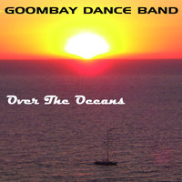 Over The Oceans - Goombay Dance Band