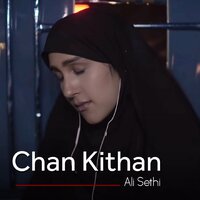 Chan Kithan - Ali Sethi