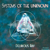 Galactic Vessel - Delirious Ray & Brother David & K Rino