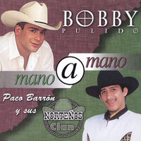 Tarjeta Roja - Paco Barron y sus Nortenos Clan & Bobby Pulido