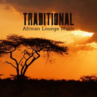 Nature, Lounge Club - African Sound Therapy Masters