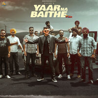 Yaar Na Baithe - Zafar & Love Jeet Singh Bhullar