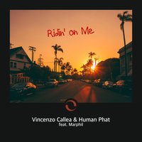 Ridin' on Me - Vincenzo Callea & Marphil