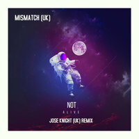Not Alive - Mismatch (UK)