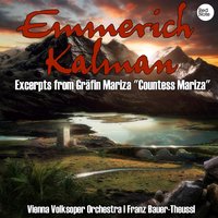 Excerpts from Gräfin Mariza "Countess Mariza": Schwesterlein, Brüderlein - Vienna Volksoper Orchestra & Franz Bauer-Theussl & Имре Кальман & Franz Bauer-Theussl & Herbert Prikopa & Vienna Volksoper Orchestra & Lotte Rysanek & Else Liebesberg